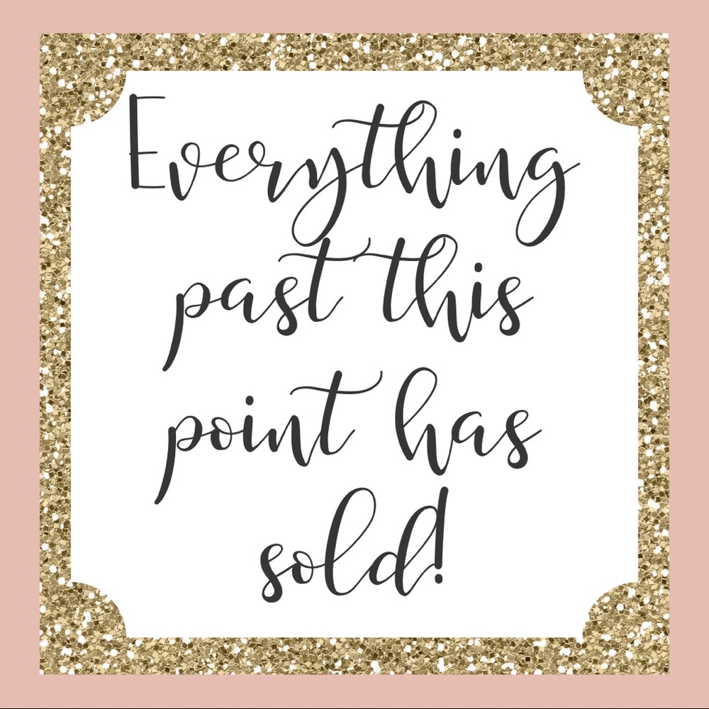 Everything beyond this point is SOLD